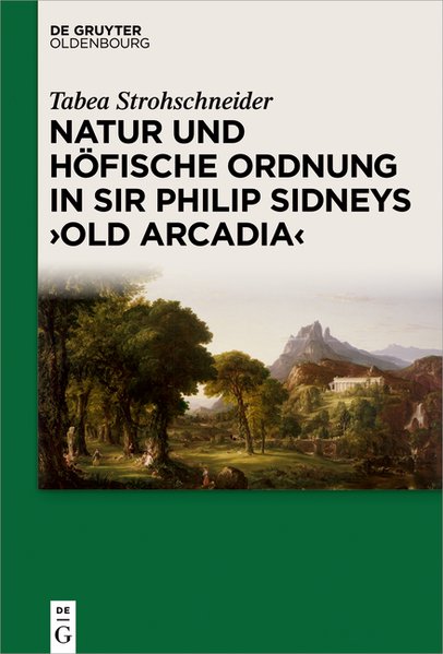 Natur und höfische Ordnung in Sir Philip Sidneys "Old Arcadia"